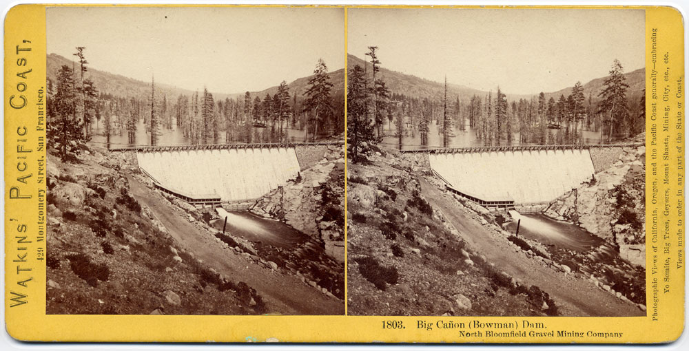 Watkins #1803 - Big Cañon (Bowman) Dam. North Bloomfield Gravel Mining Company.