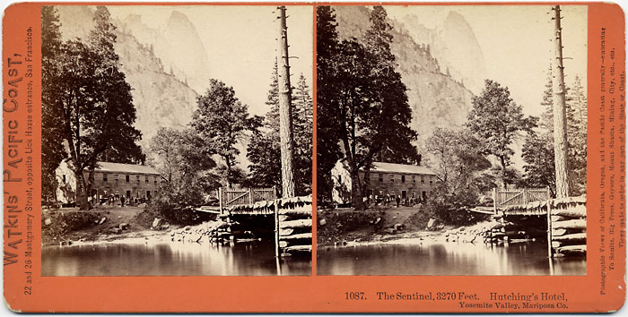 Watkins #1087 - The Sentinel, 3270 Feet. Hutching's Hotel, Yosemite Valley, Mariposa Co.